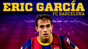 رونمایی از اریک گارسیا مدافع جدید بارسلونا
