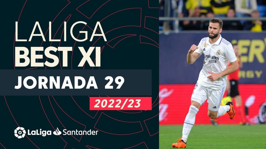 ترکیب منتخب هفته 29 لالیگا در فصل 23-2022