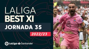 تیم منتخب لالیگا در هفته 35 فصل 23-2022