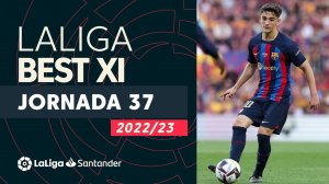 تیم منتخب هفته 37 لالیگا اسپانیا 2022/23