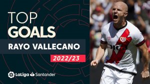 برترین گل‌های رایو وایه کانو در فصل 2022/23 لالیگا