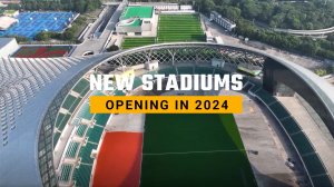استادیوم‌هایی که در سال 2024 افتتاح خواهند شد