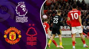 خلاصه بازی ناتینگهام فارست 2 - منچستریونایتد 2