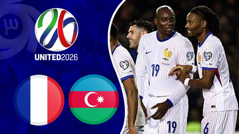 خلاصه بازی آذربایجان 1 - فرانسه 3